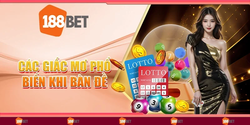 Điểm Qua Các Giấc Mơ Phổ Biến Khi Bàn Đề